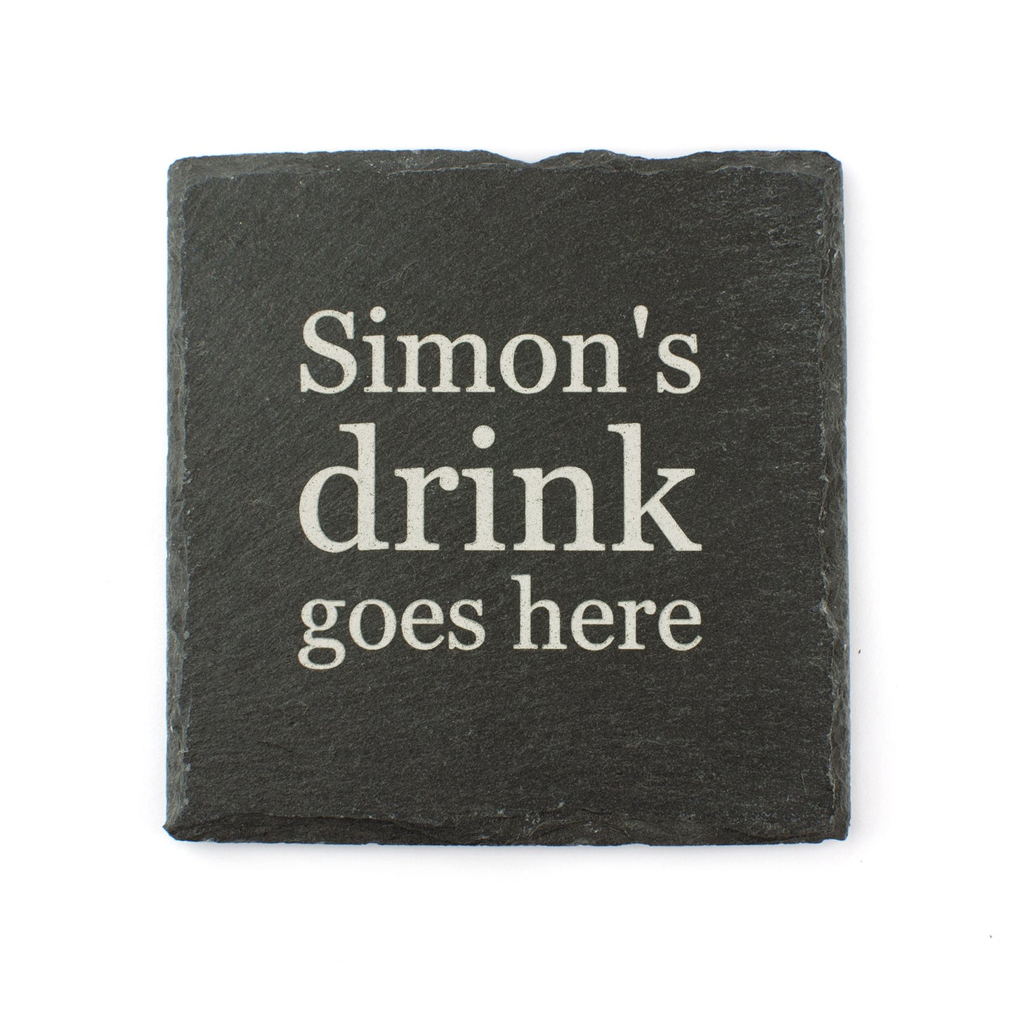 Personalised "Drink Goes Here" Slate Coaster.