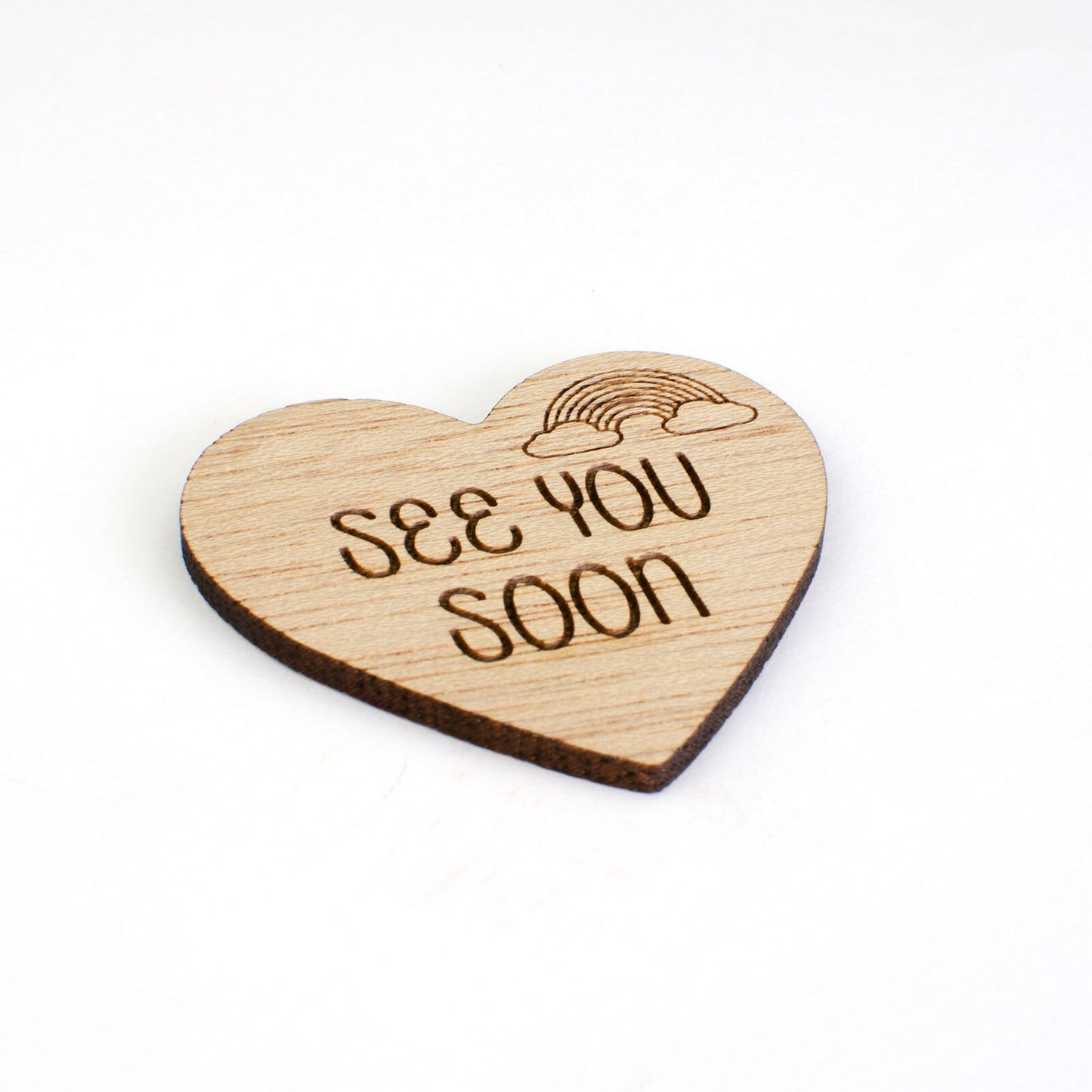 See You Soon Wooden Heart.