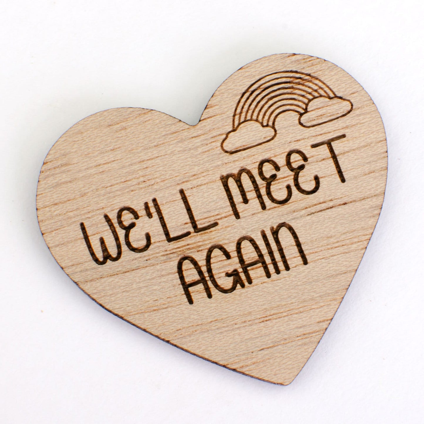 We'll Meet Again Wooden Heart.
