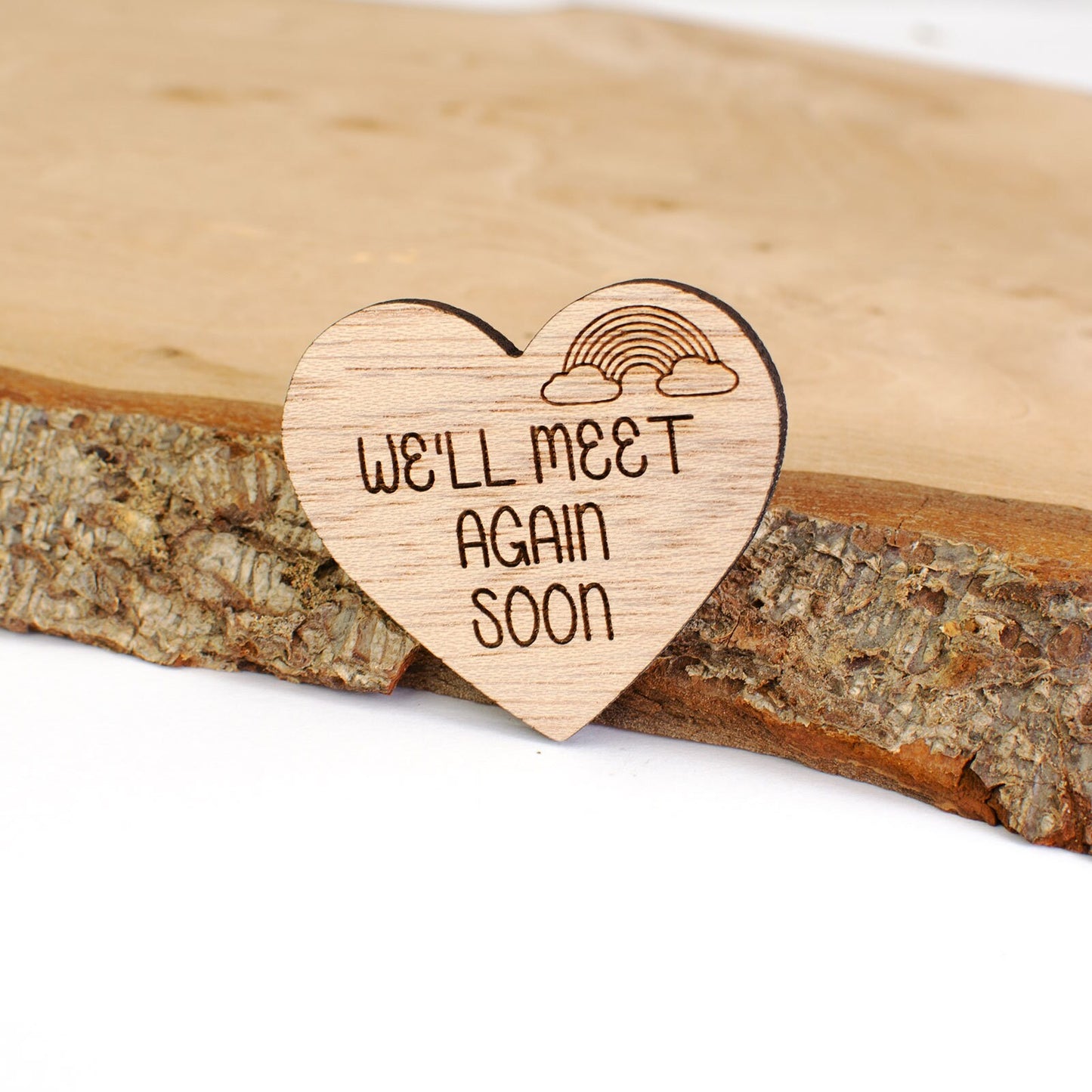 We'll Meet Again Soon Wooden Heart.
