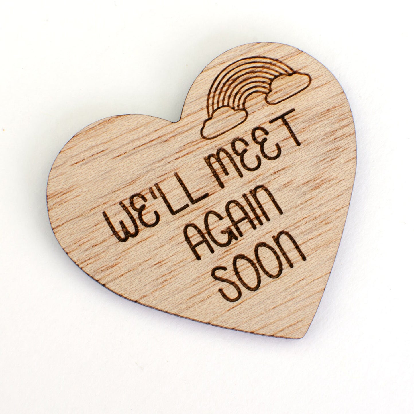 We'll Meet Again Soon Wooden Heart.
