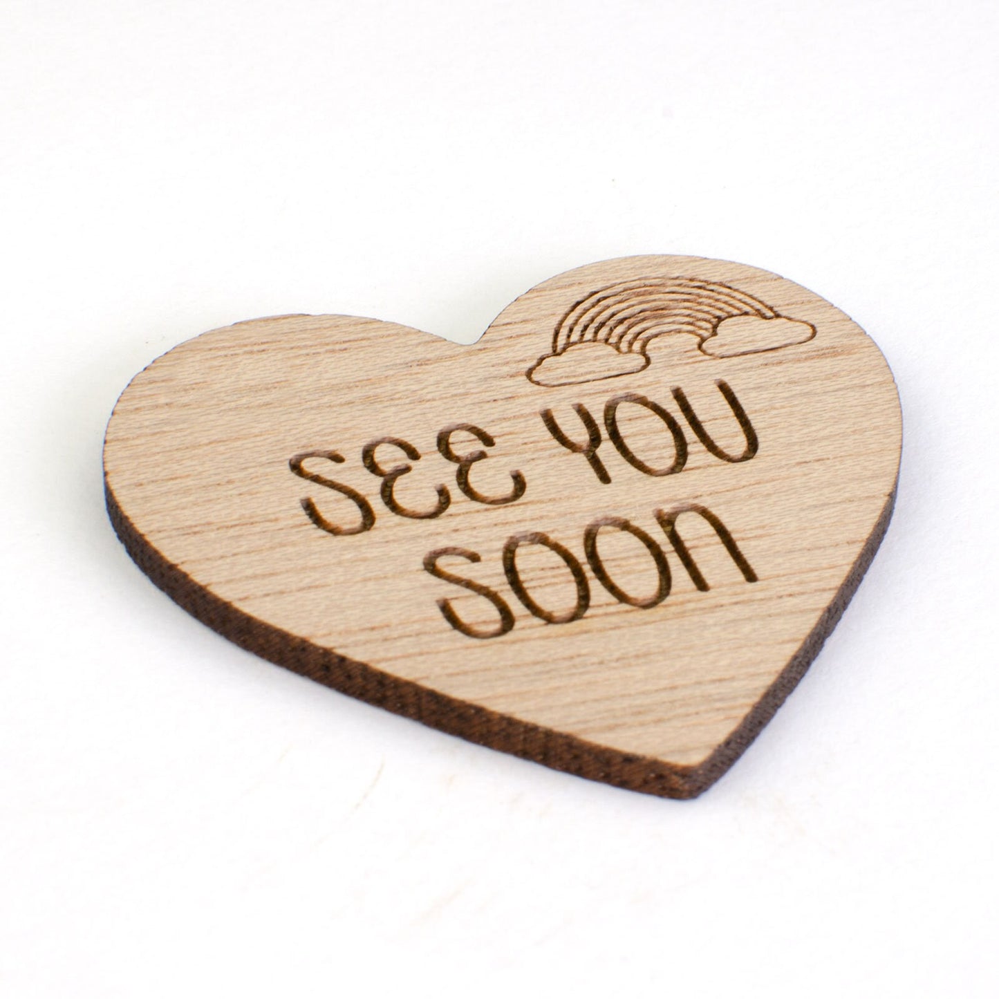 See You Soon Wooden Heart.