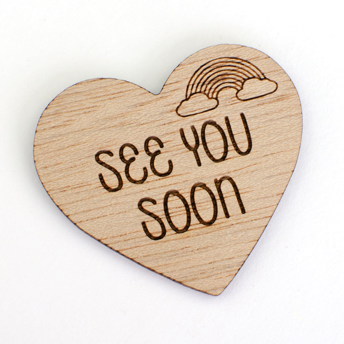 See You Soon Wooden Heart.