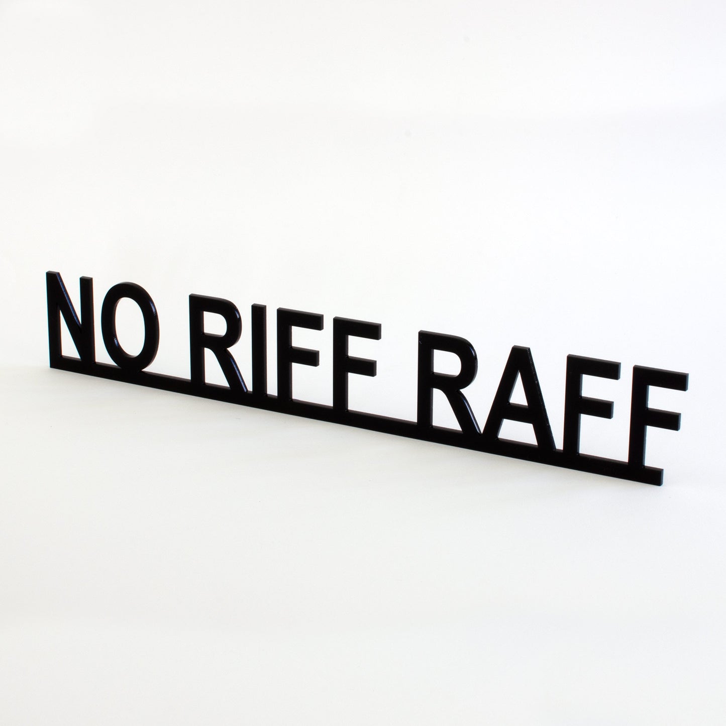 NO RIFF RAFF Door Topper.
