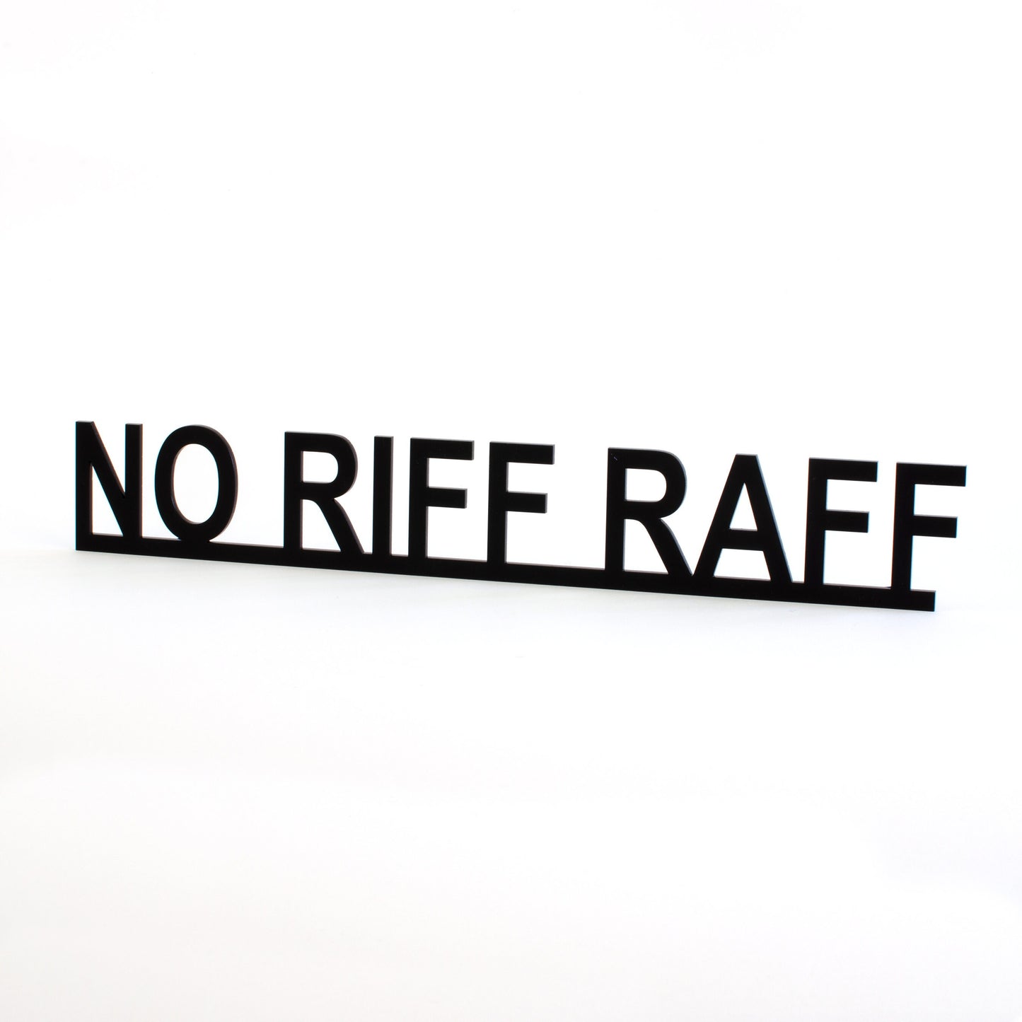 NO RIFF RAFF Door Topper.