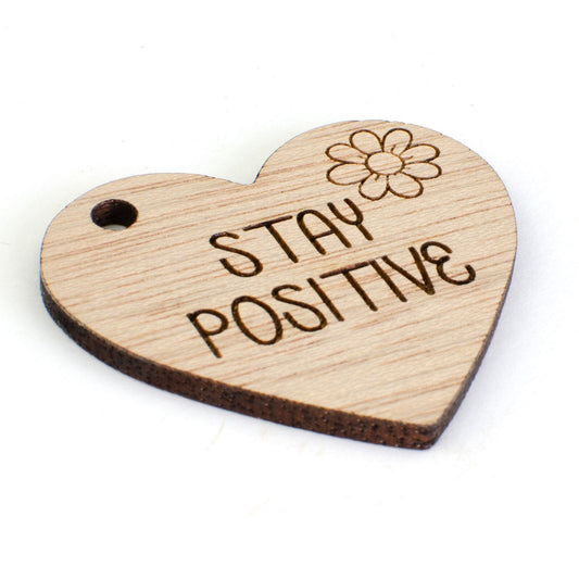 Stay Positive Wooden Heart.